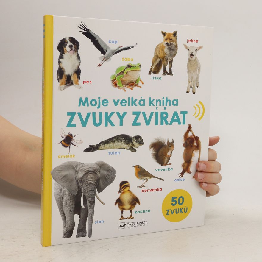 Martina Kavková Moje velká kniha. Zvuky zvířat