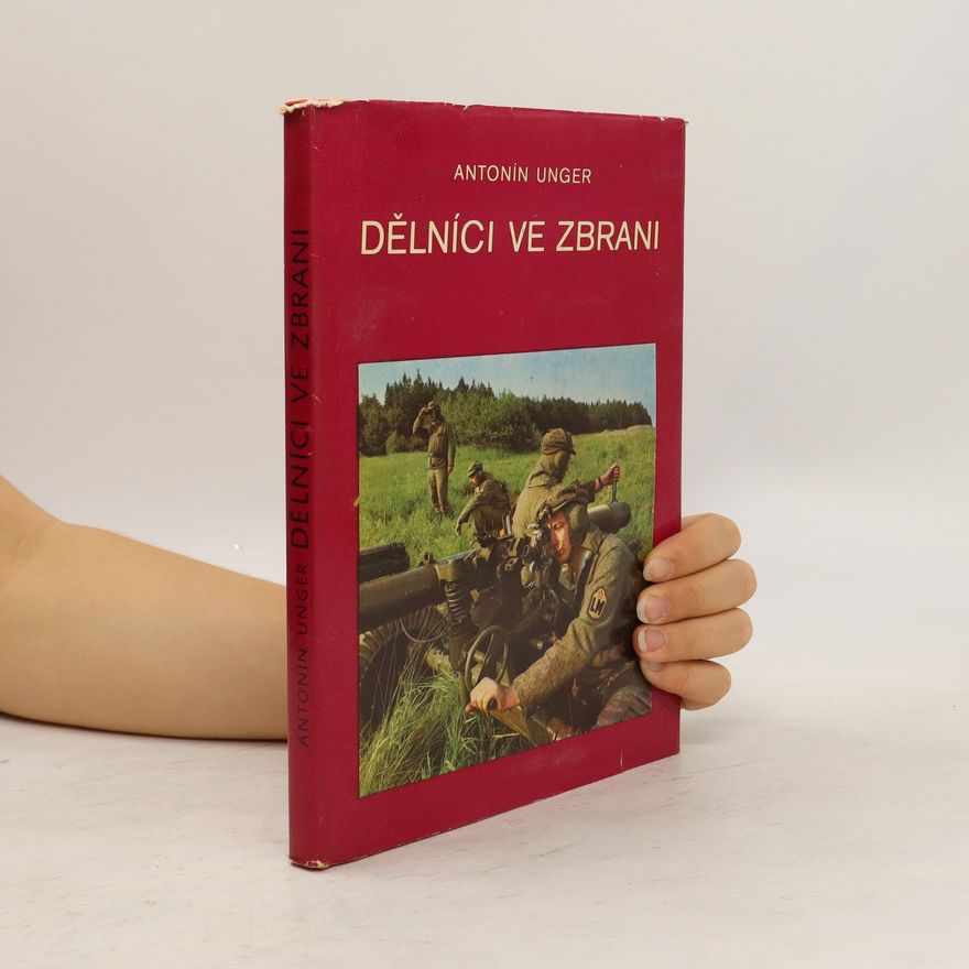 Antonín Unger Dělníci ve zbrani