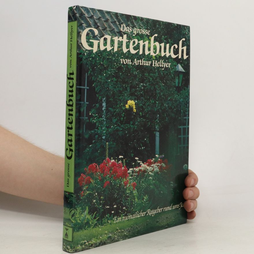Arthur Hellyer Das grosse Gartenbuch