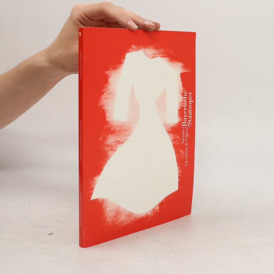 Autorenkollektiv Bayerische Staatsoper. Mozart, Le nozze de Figaro