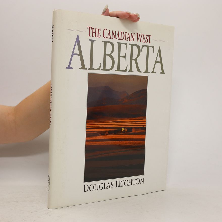 Douglas Leighton The Canadian West: Alberta