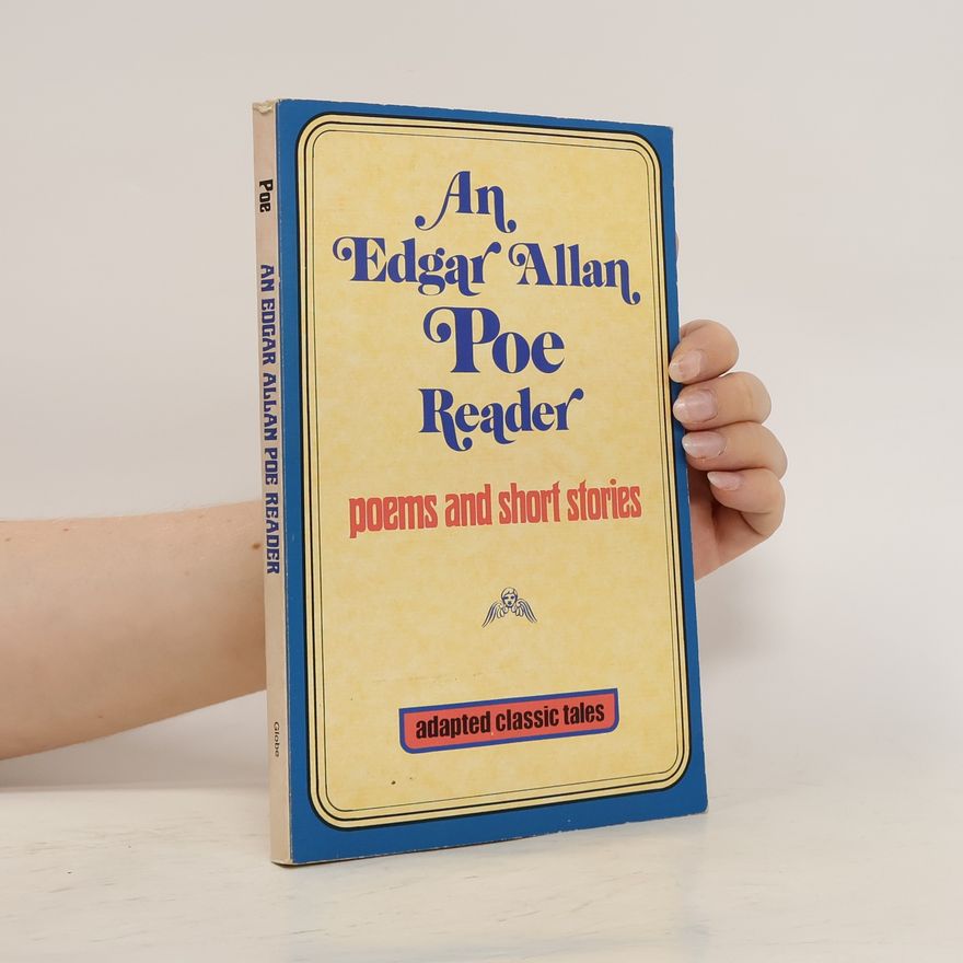 Edgar Allan Poe An Edgar Allan Poe Reader. Poems and Short Stories