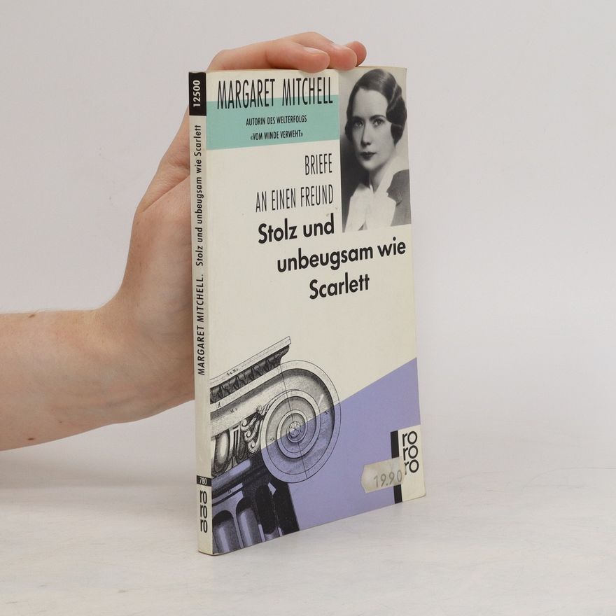 Margaret Mitchell Stolz und unbeugsam wie Scarlett