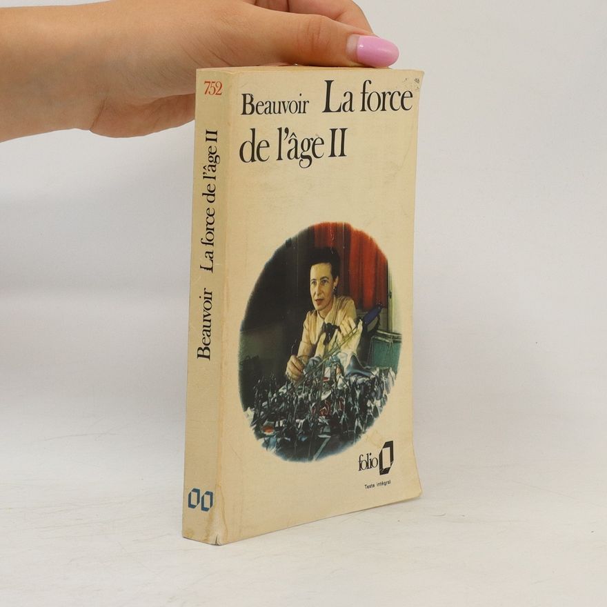 Simone de Beauvoir La force de l'âge II