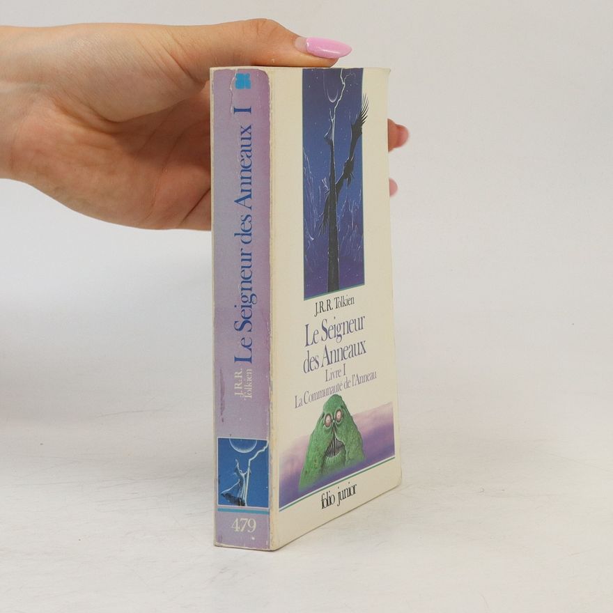 J. R. R. Tolkien Le seigneur des anneaux 1. La communauté de l'anneau