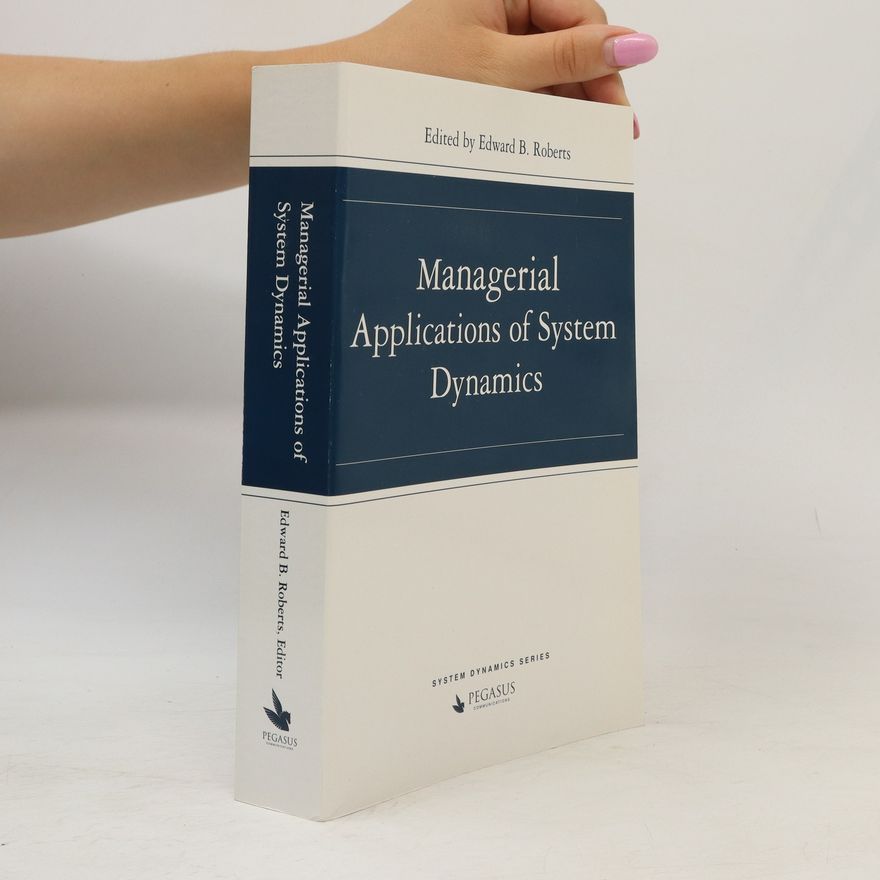 Edward Baer Roberts Managerial Applications of System Dynamics