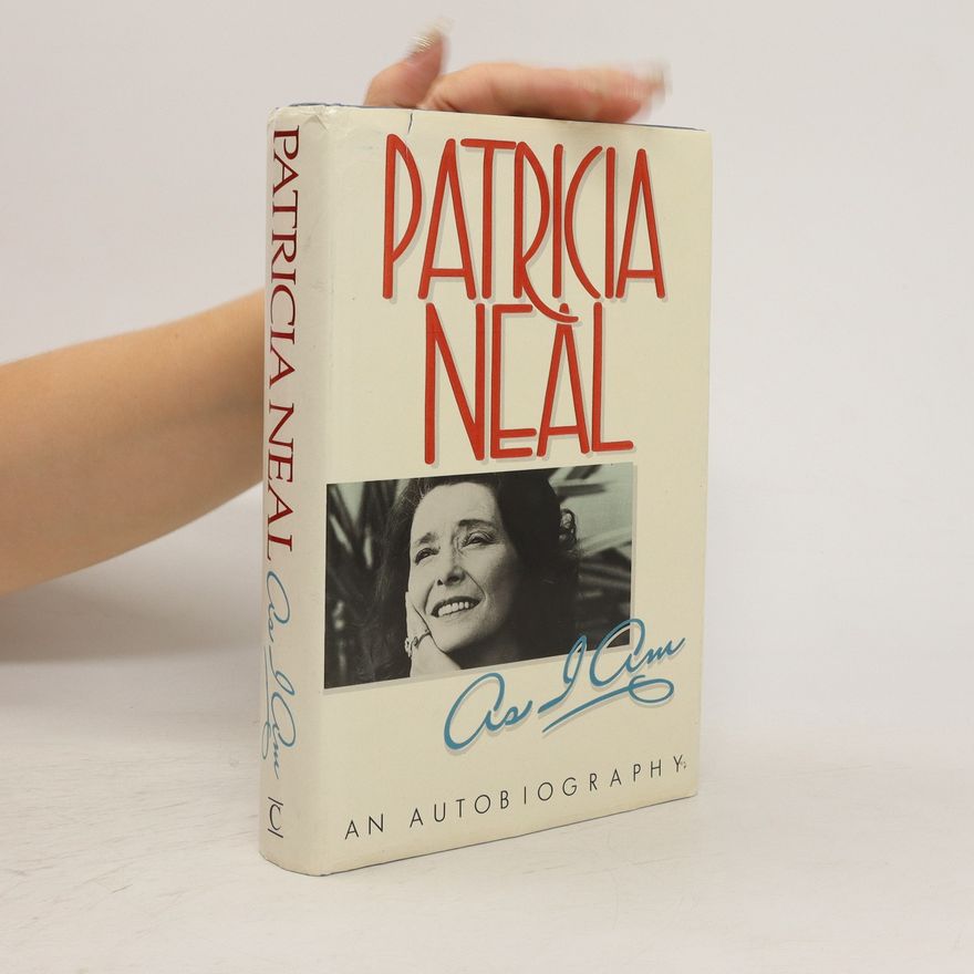 Patricia Neal As I Am