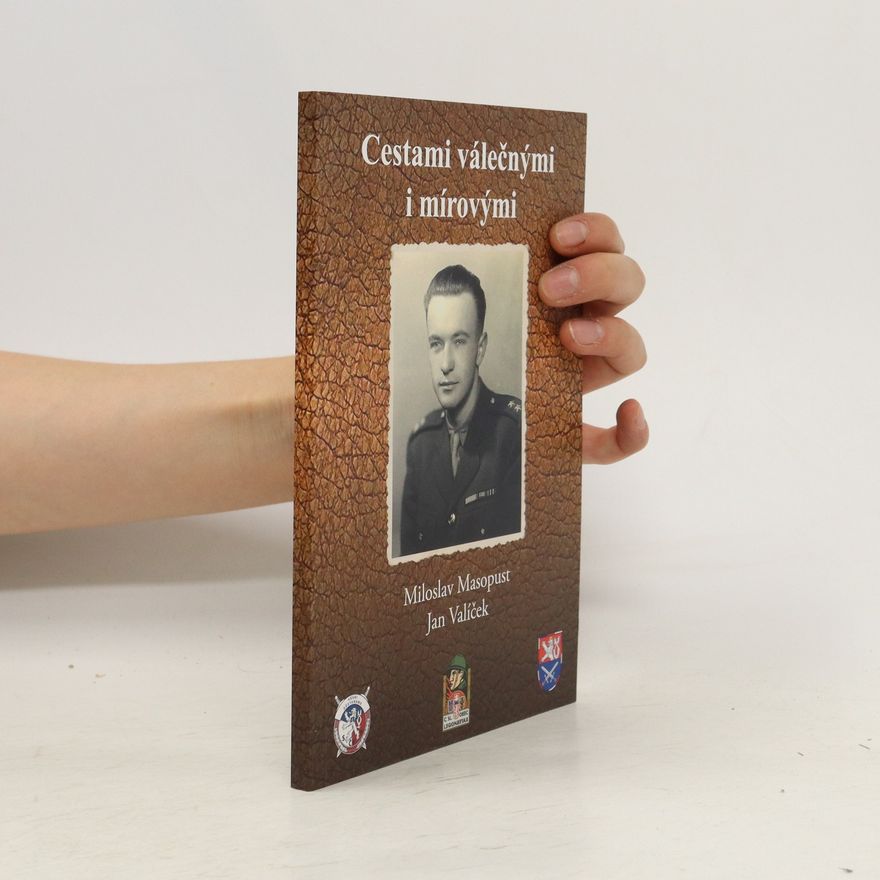 Miloslav Masopust Cestami válečnými i mírovými