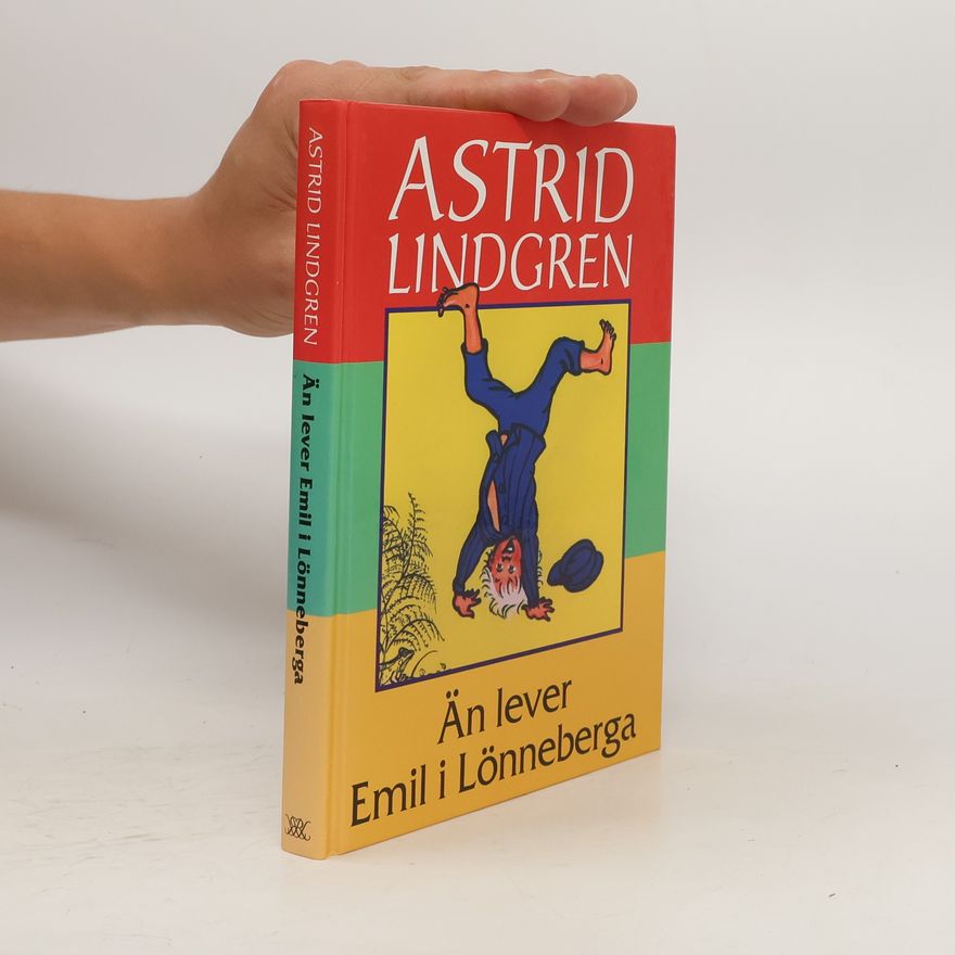Astrid Lindgren Än lever Emil i Lönneberga