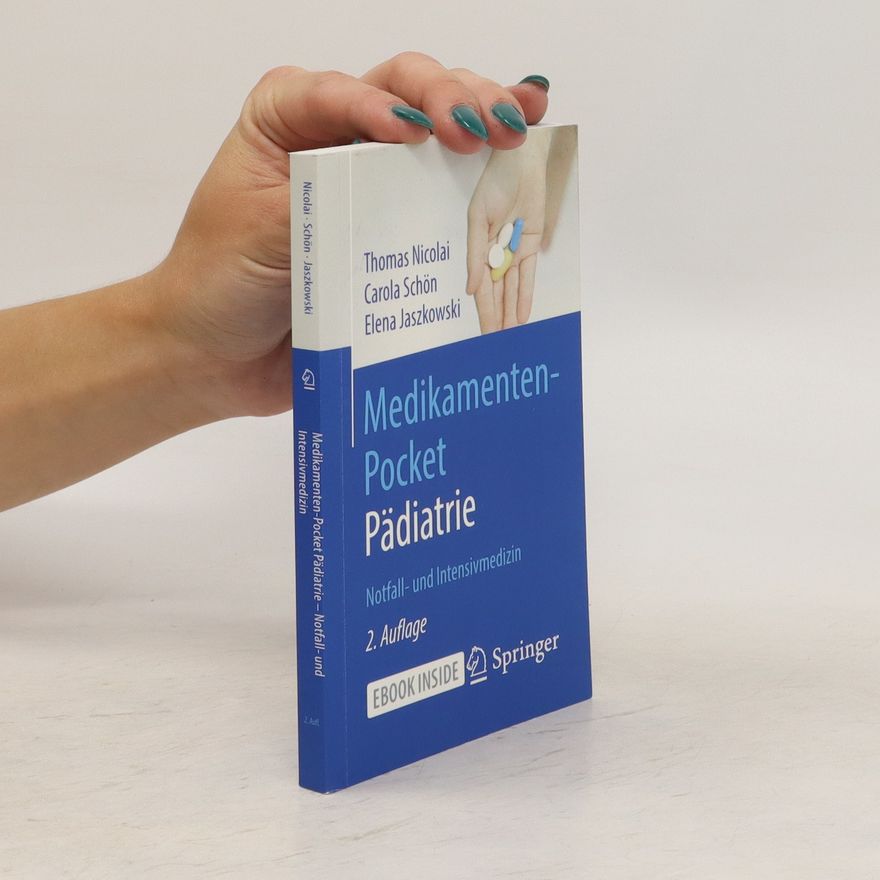 Thomas Nicolai Medikamenten-Pocket Pädiatrie. Notfall- und Intensivmedizin