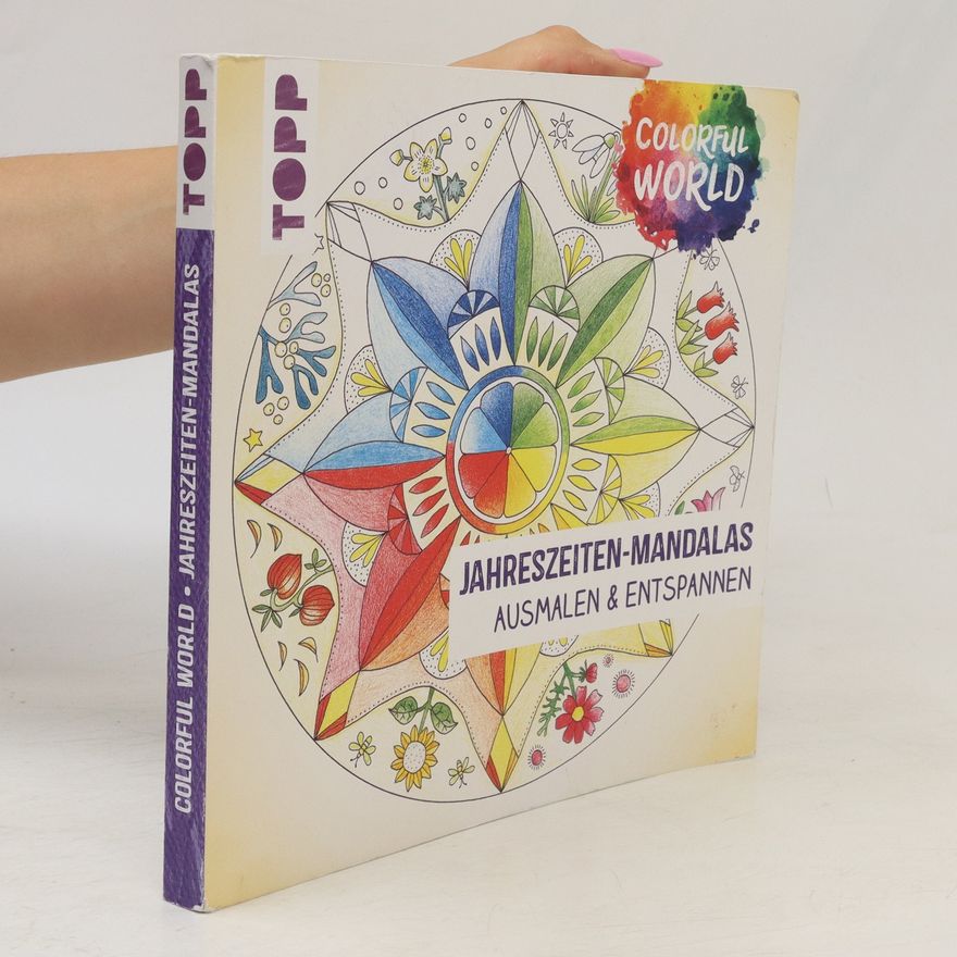 Helga Altmayer Colorful World. Jahreszeiten-Mandalas