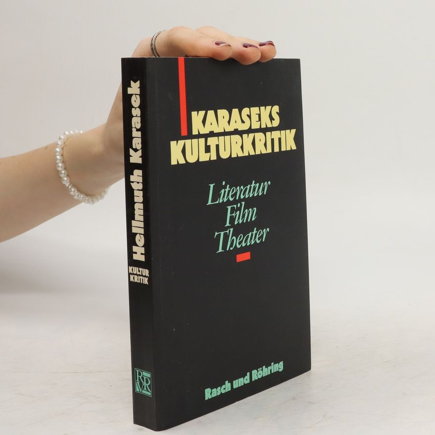 Hellmuth Karasek Karaseks Kulturkritik