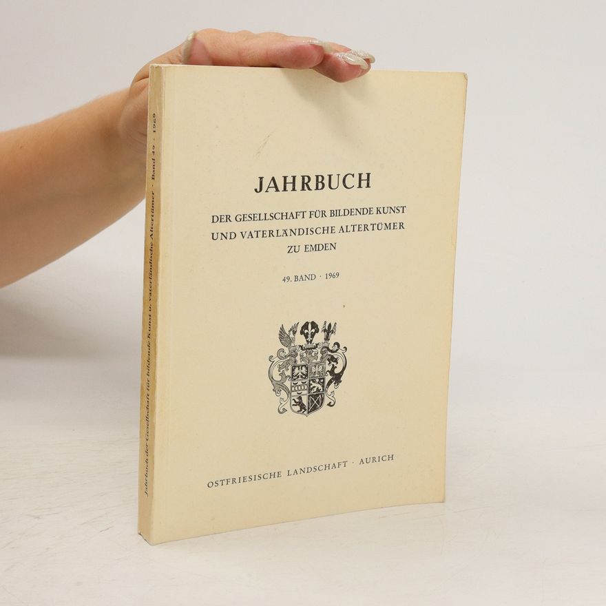 Various authors Jahrbuch der Gesellschaft für bildende Kunst und vaterländische Altertümer zu Emden 49