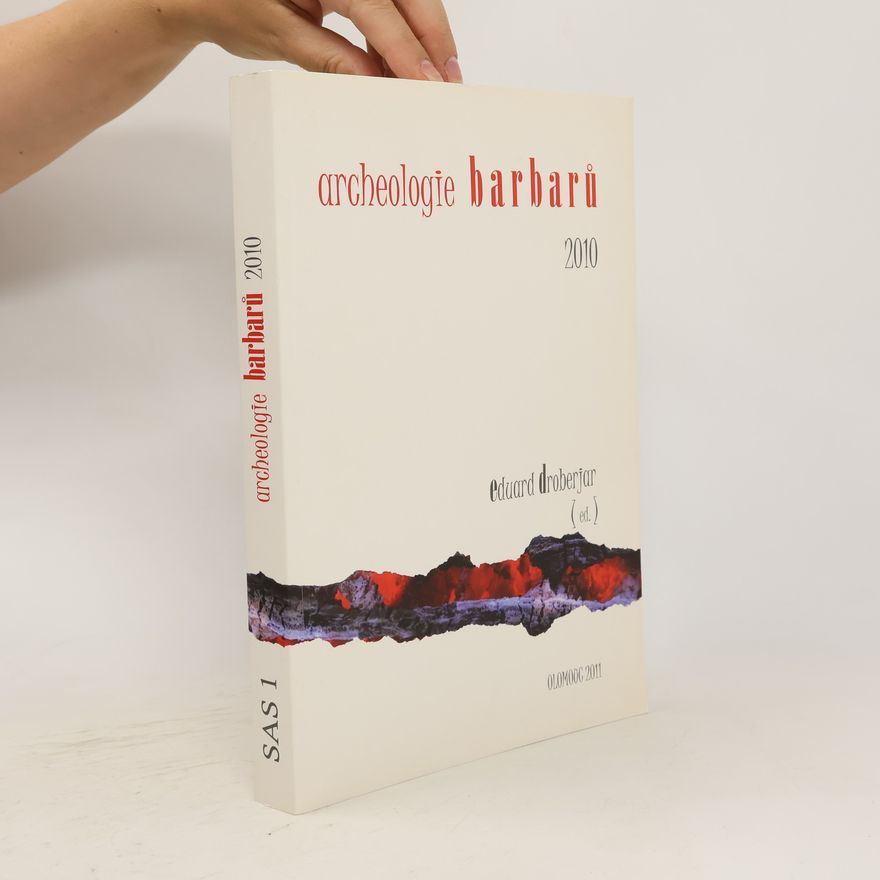Eduard Droberjar Archeologie barbarů