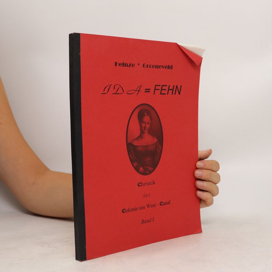 Frank Groeneveld Ida=Fehn. Chronik der Colonie am West-Canal 1893-1993