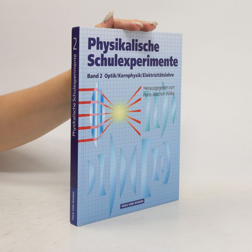 Hans-Joachim Wilke Physikalische Schulexperimente 2