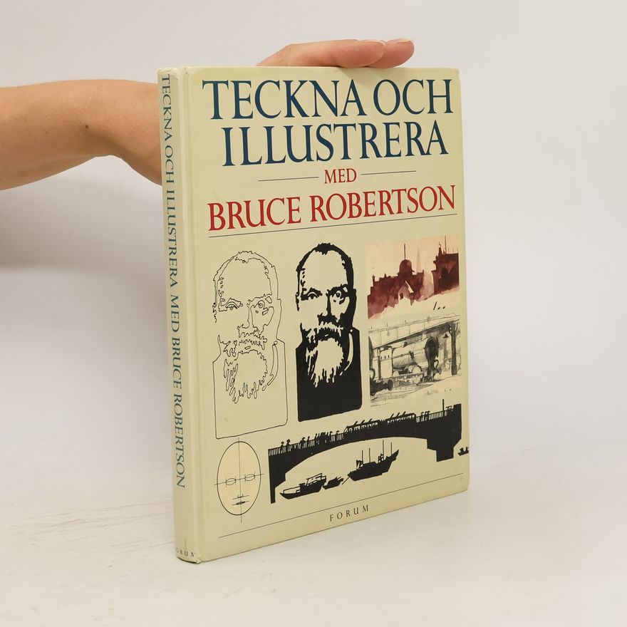 Bruce Robertson Teckna och illustrera med Bruce Robertson