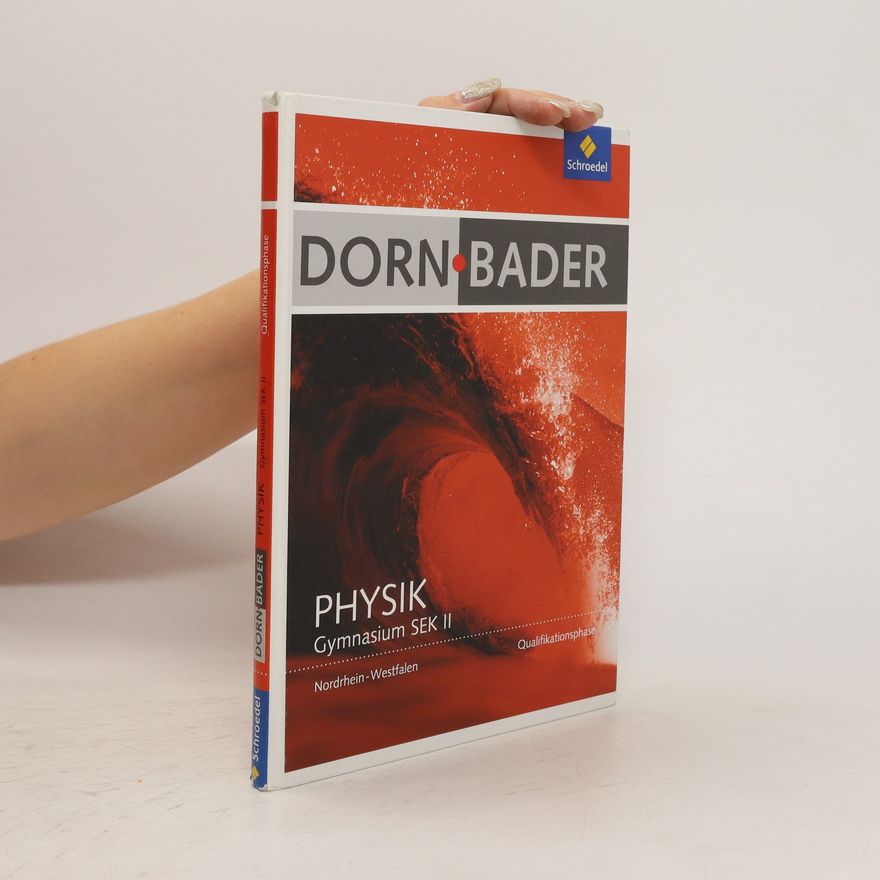 Autorenkollektiv Dorn Bader. Physik Gymnasium SEK II, Nordrhein-Westfalen