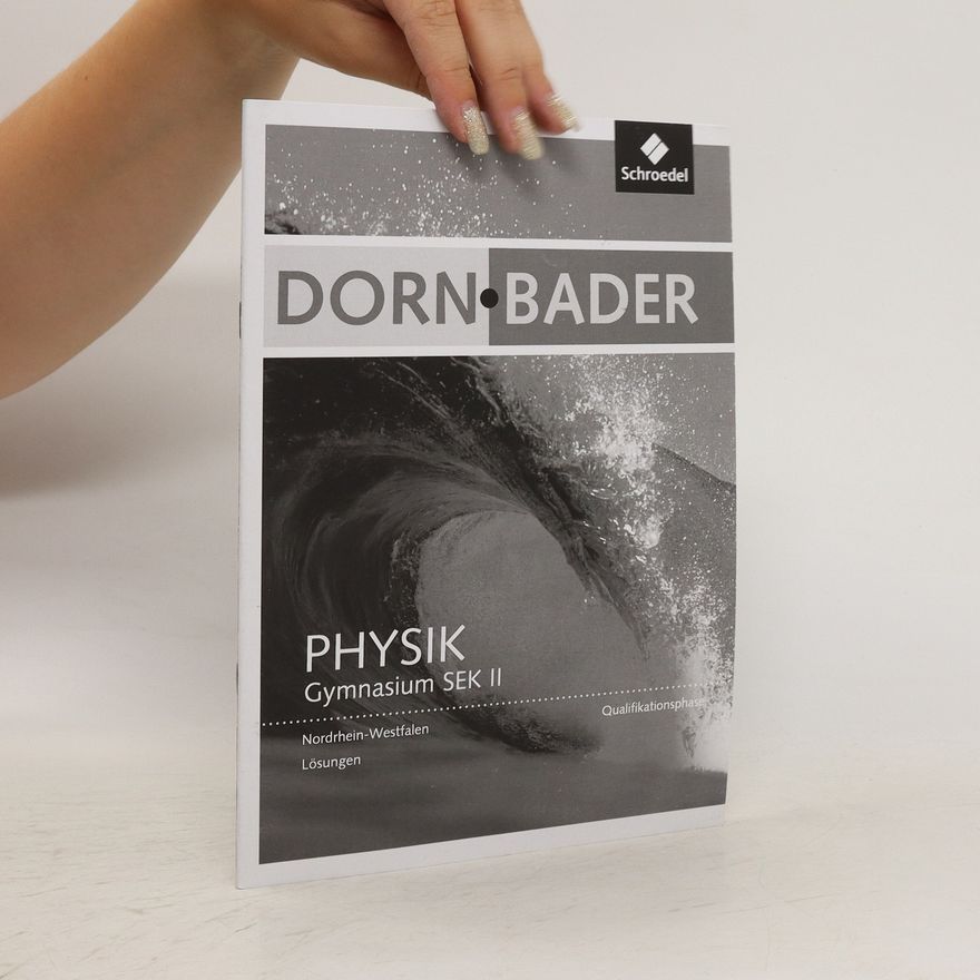 Autorenkollektiv Dorn Bader. Physik Gymnasium SEK II, Nordrhein-Westfalen