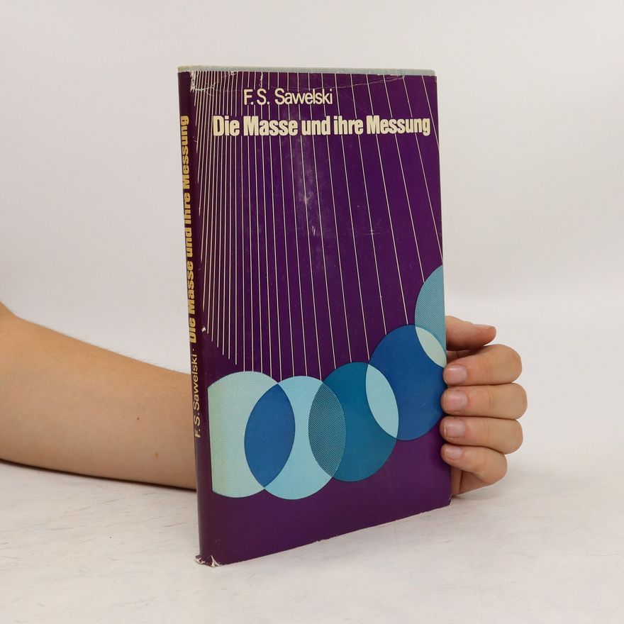 F. S. Sawelski Die Masse und ihre Messung