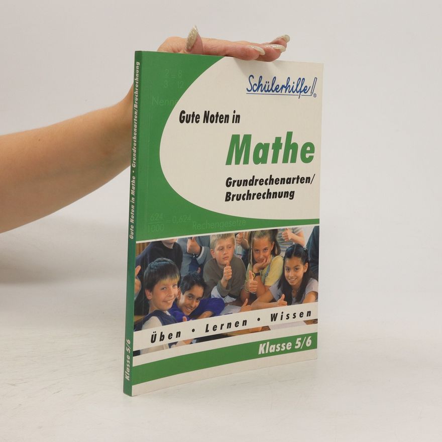 Autorenkollektiv Gute Noten in Mathe. Grundrechenarten/Sachrechnen Klasse 5/6