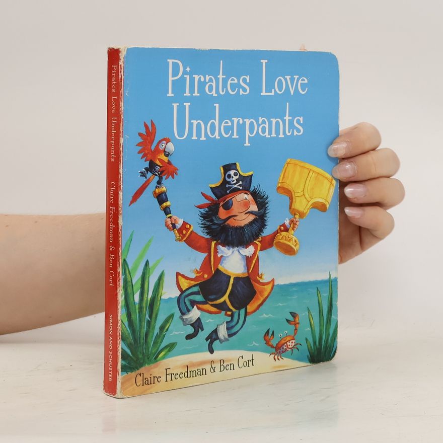 Claire Freedman Pirates Love Underpants