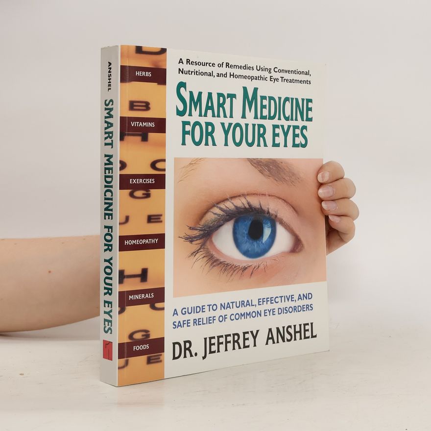 Jeffrey Anshel Smart Medicine for Your Eyes