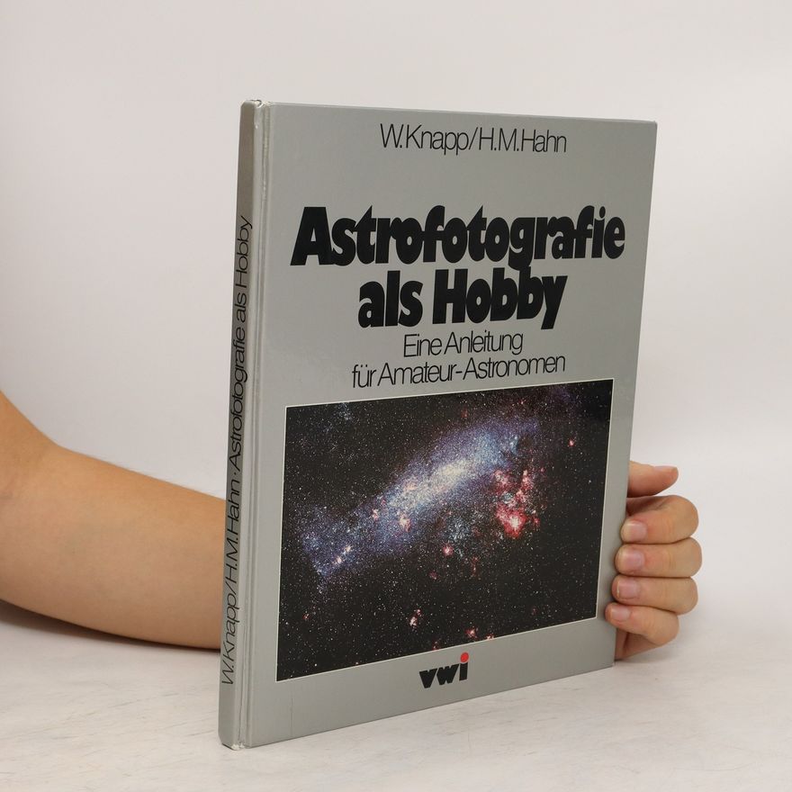Wolfram Knapp Astrofotografie als Hobby