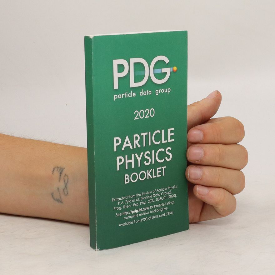 Kolektiv autorů PDG, Particle Data Group 2020. Particle Physics Booklet