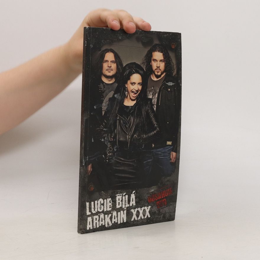 Collectif d'auteurs Lucie Bílá Arakain XXX