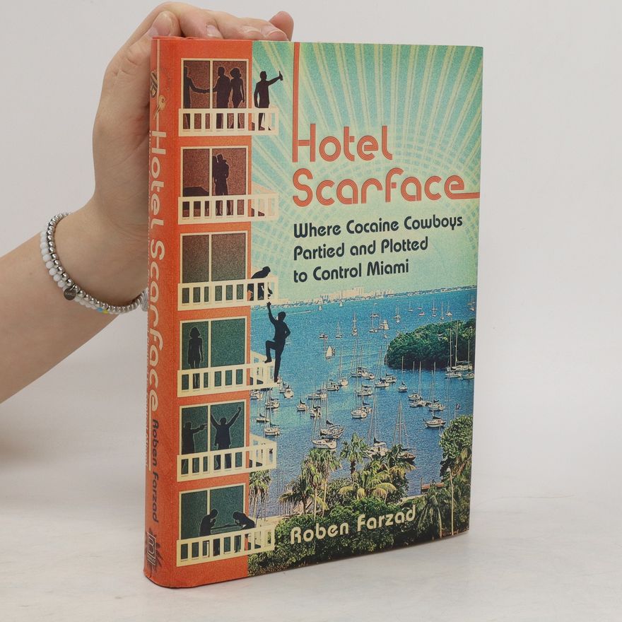 Roben Farzad Hotel Scarface