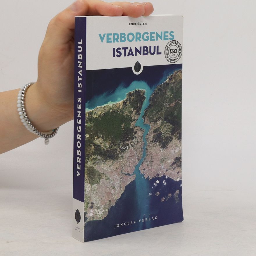 Emre Öktem Verborgenes Istanbul