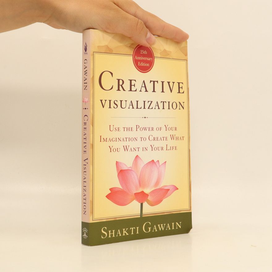 Shakti Gawain Creative Visualization