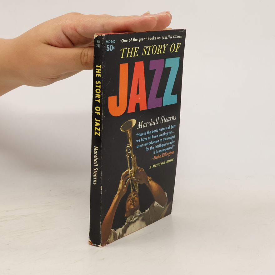 Marshall Winslow Stearns The Story of Jazz