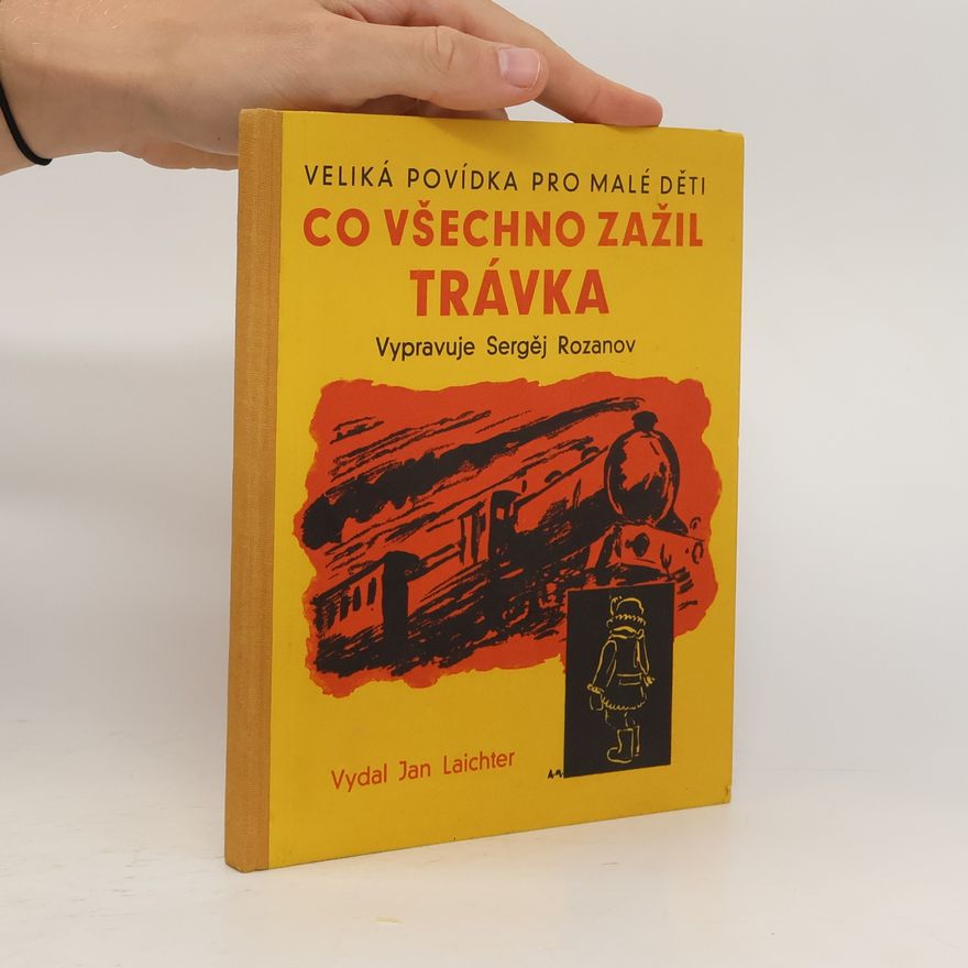 Sergej Grigor jevič Rozanov Co všechno zažil Trávka