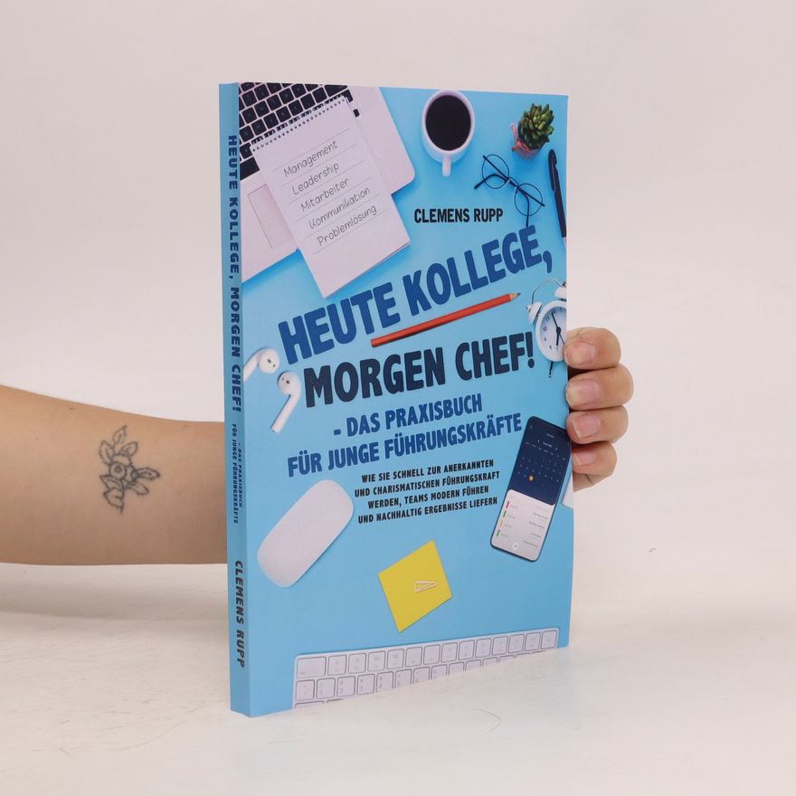 Clemens Rupp Heute Kollege, Morgen Chef!