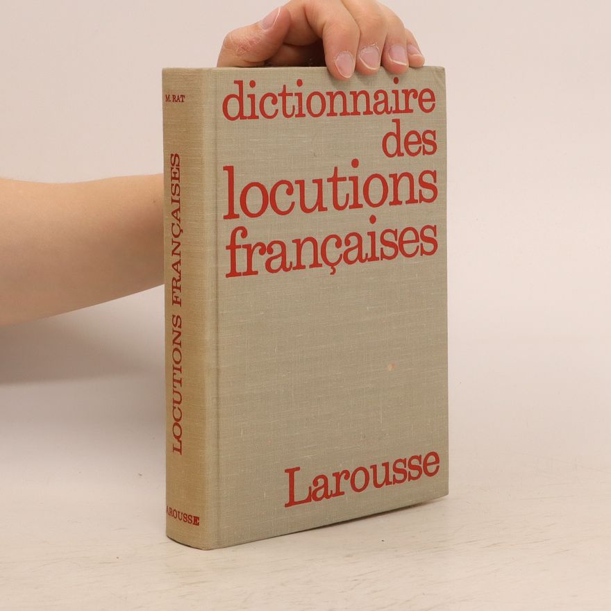 Maurice Rat Dictionnaire des locutions francaises