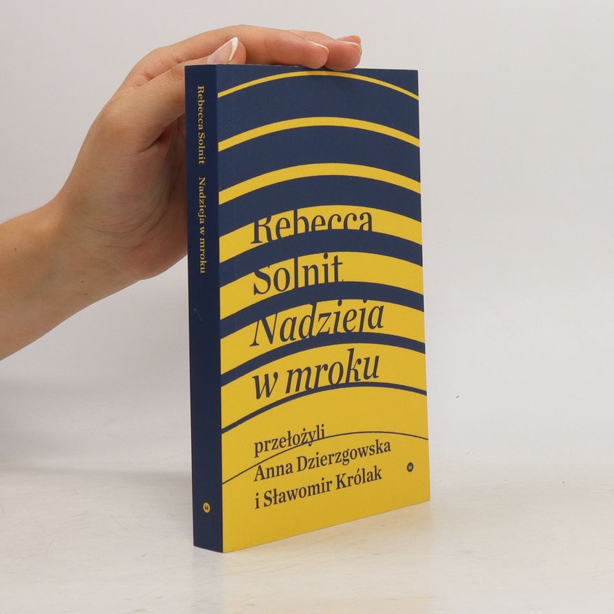 Rebecca Solnit Nadzieja w mroku