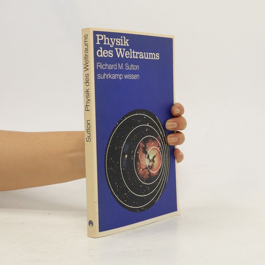 Richard M. Sutton Physik des Weltraums