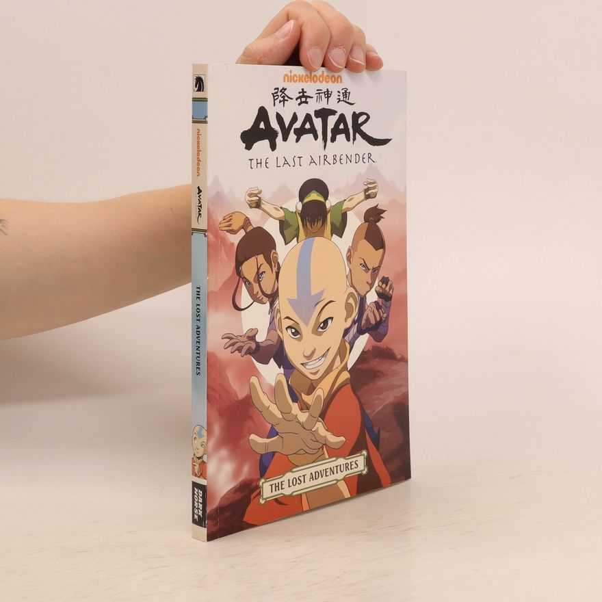 Aaron Ehasz Avatar, the Last Airbender. The Lost Adventures