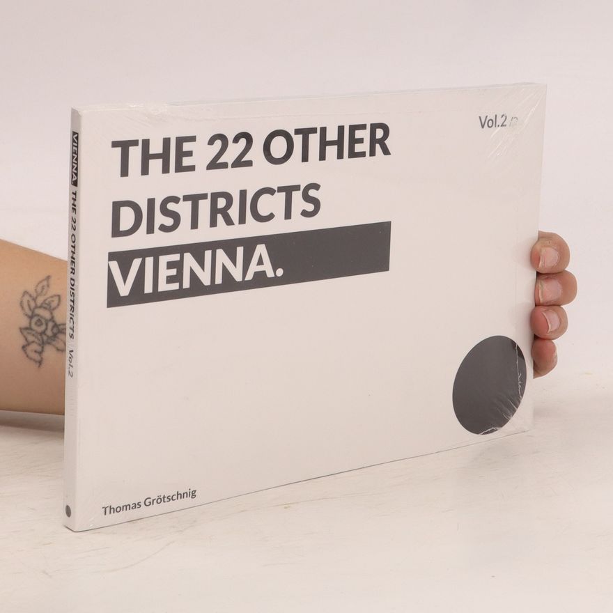 Thomas Grötschnig The 22 Other Districts Vienna. Vol 2