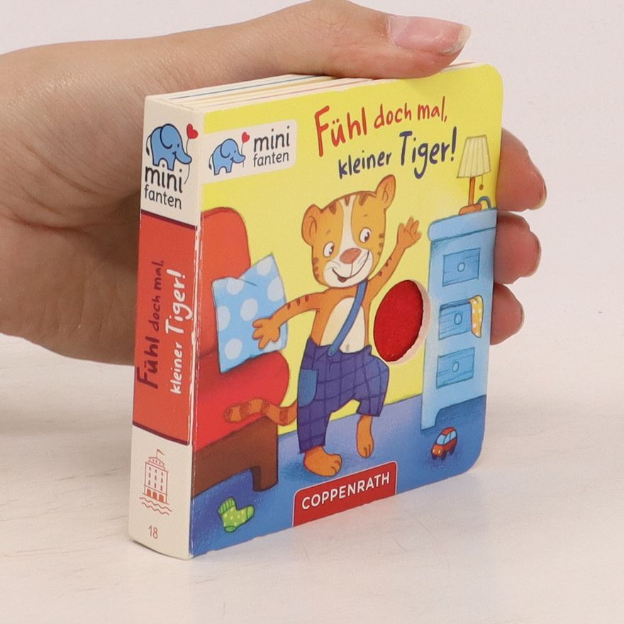 Hartmut Bieber Fühl doch mal, kleiner Tiger!