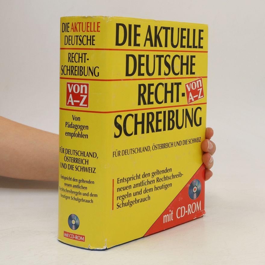 Autorenkollektiv Die Aktuelle deutsche Rechtschreibung