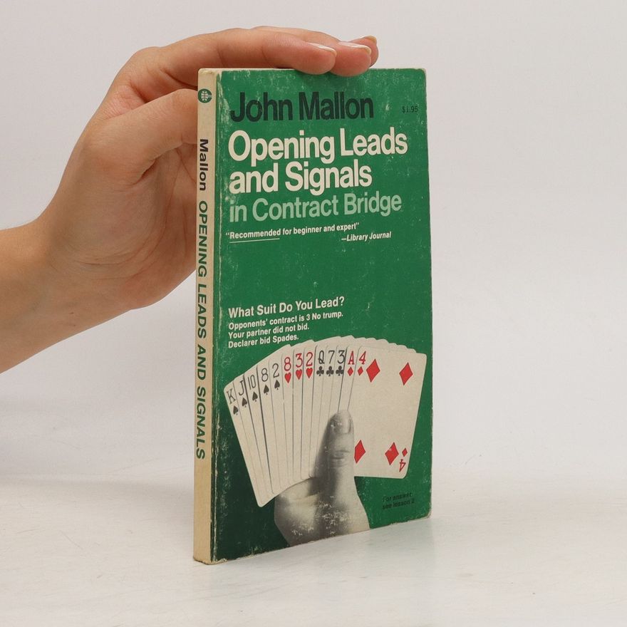 John Mallon Opening Leads and Signals in Contract Bridge