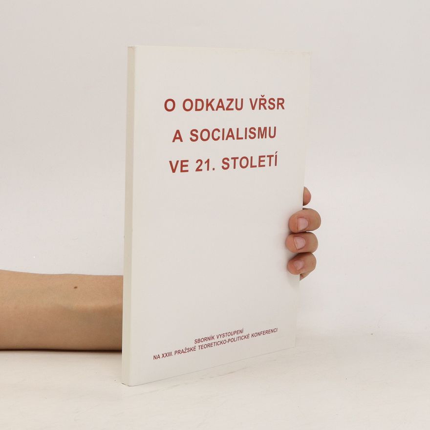 Various authors O odkazu VŘSR a socialismu ve 21. století