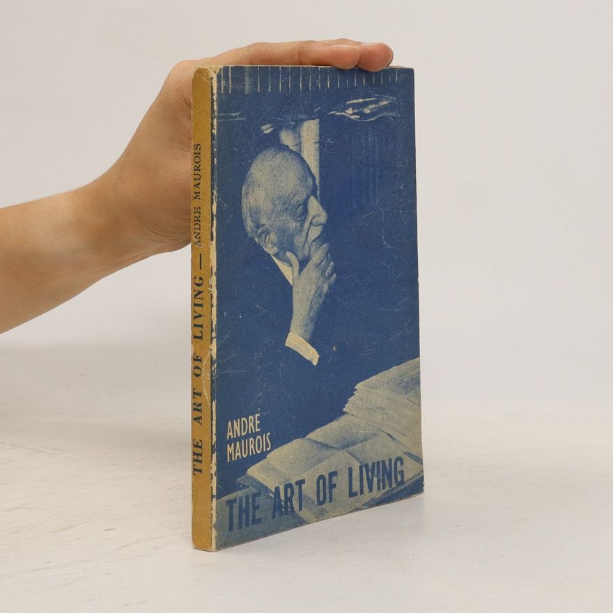 André Maurois The Art of Living