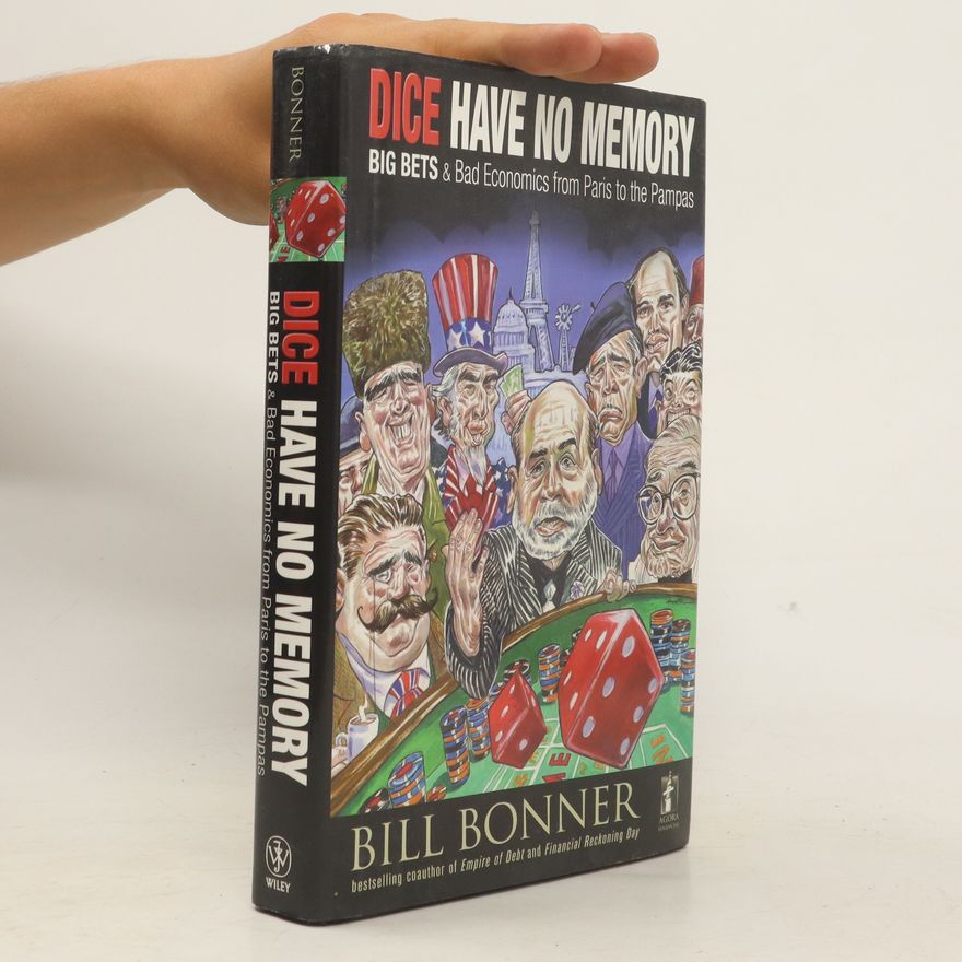William Bonner Dice Have No Memory