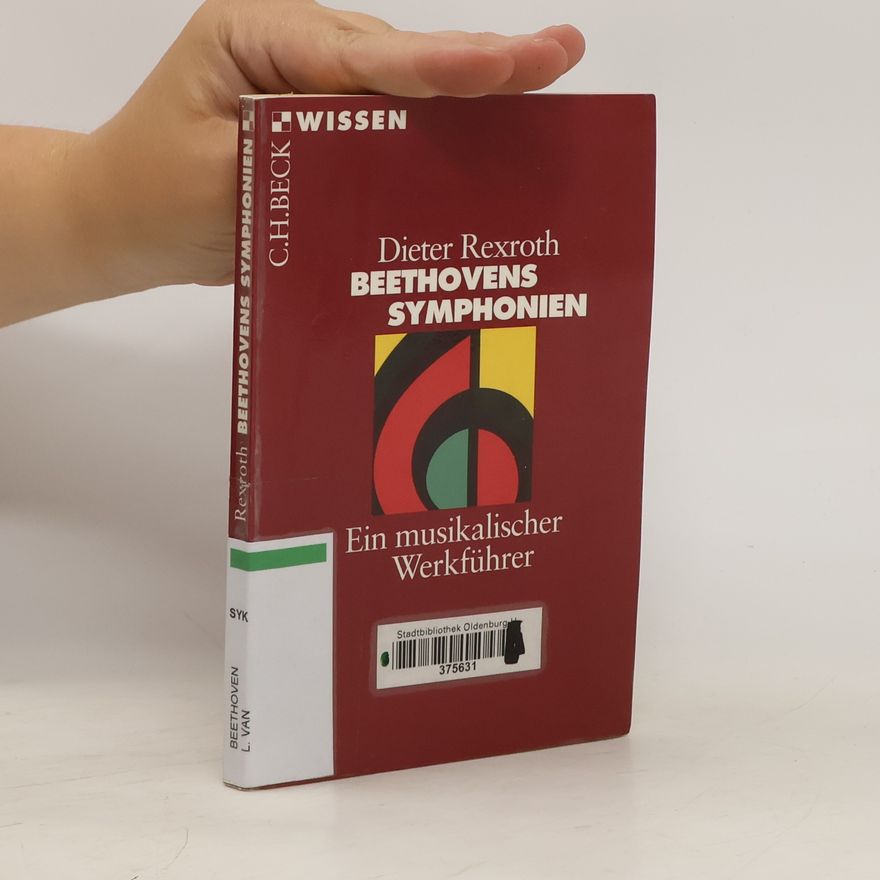 Dieter Rexroth Beethovens Symphonien