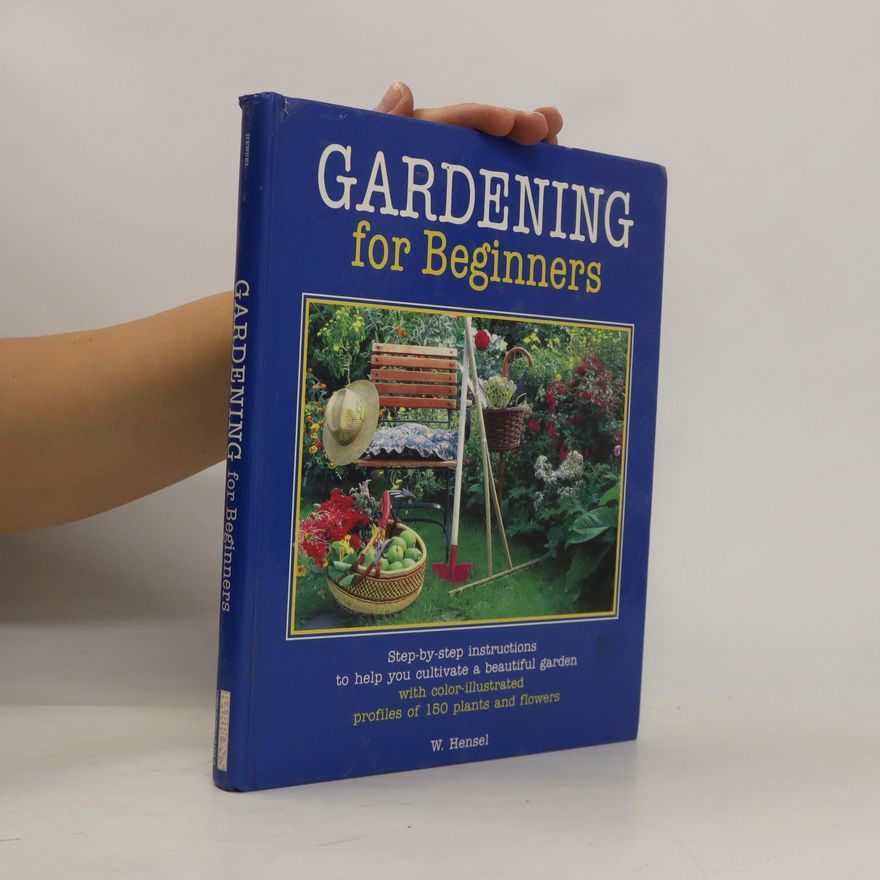 Wolfgang Hensel Gardening for beginners
