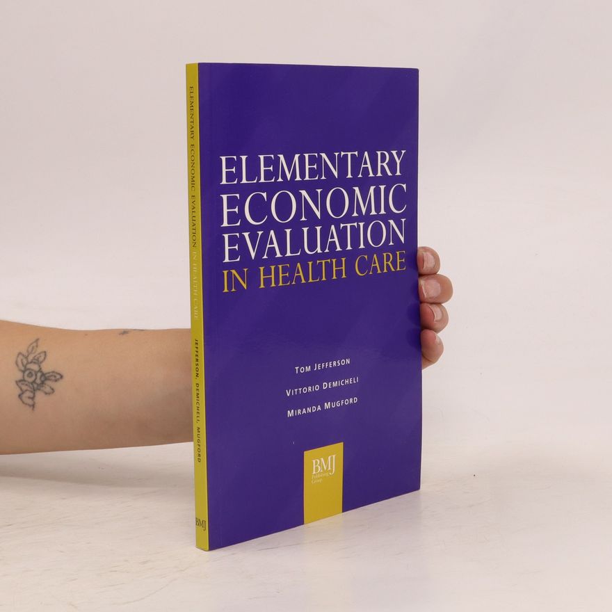 Miranda Mugford Elementary Economic Evaluation in Health Care